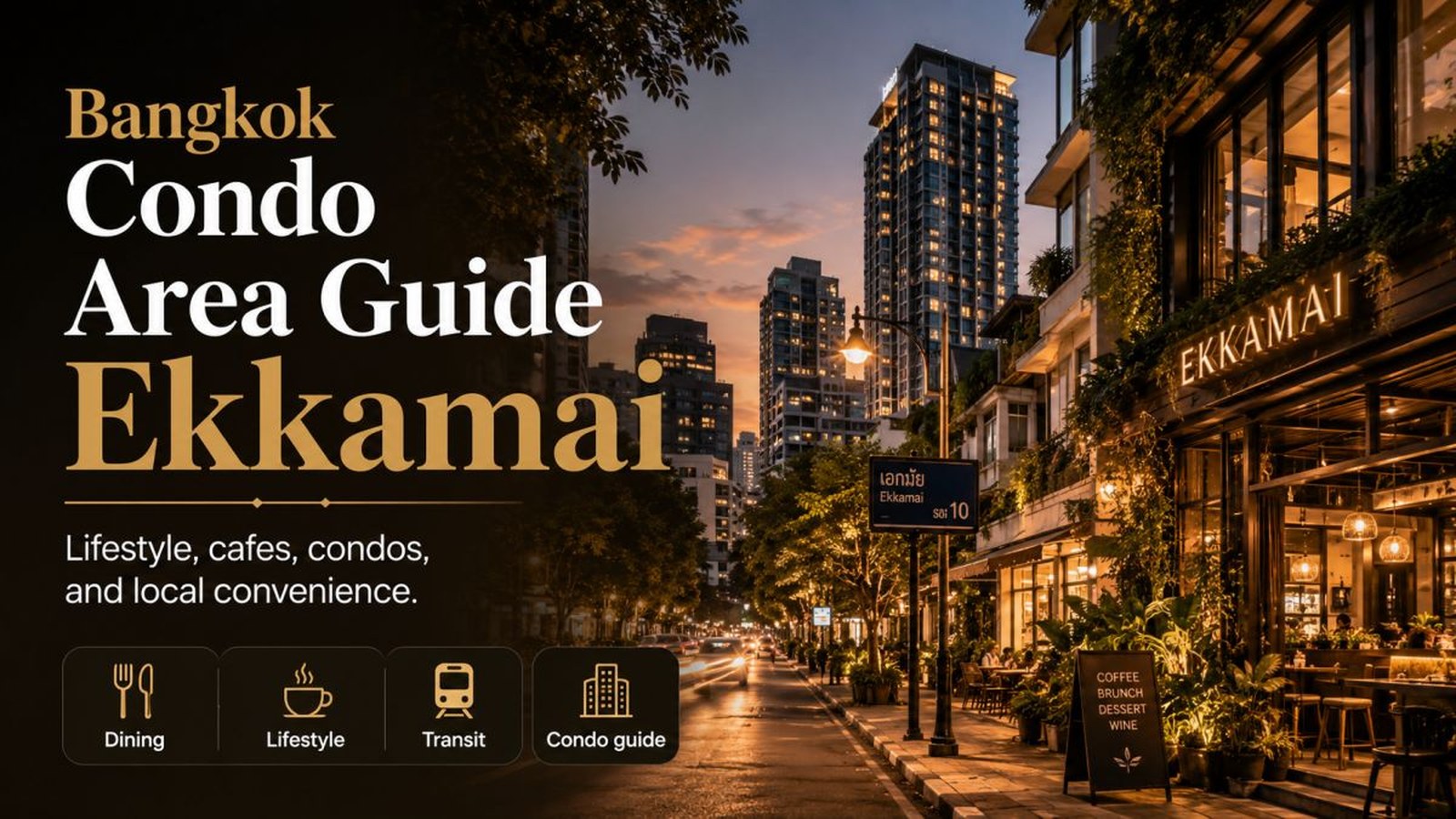 Bangkok Condo Area Guide: Ekkamai
