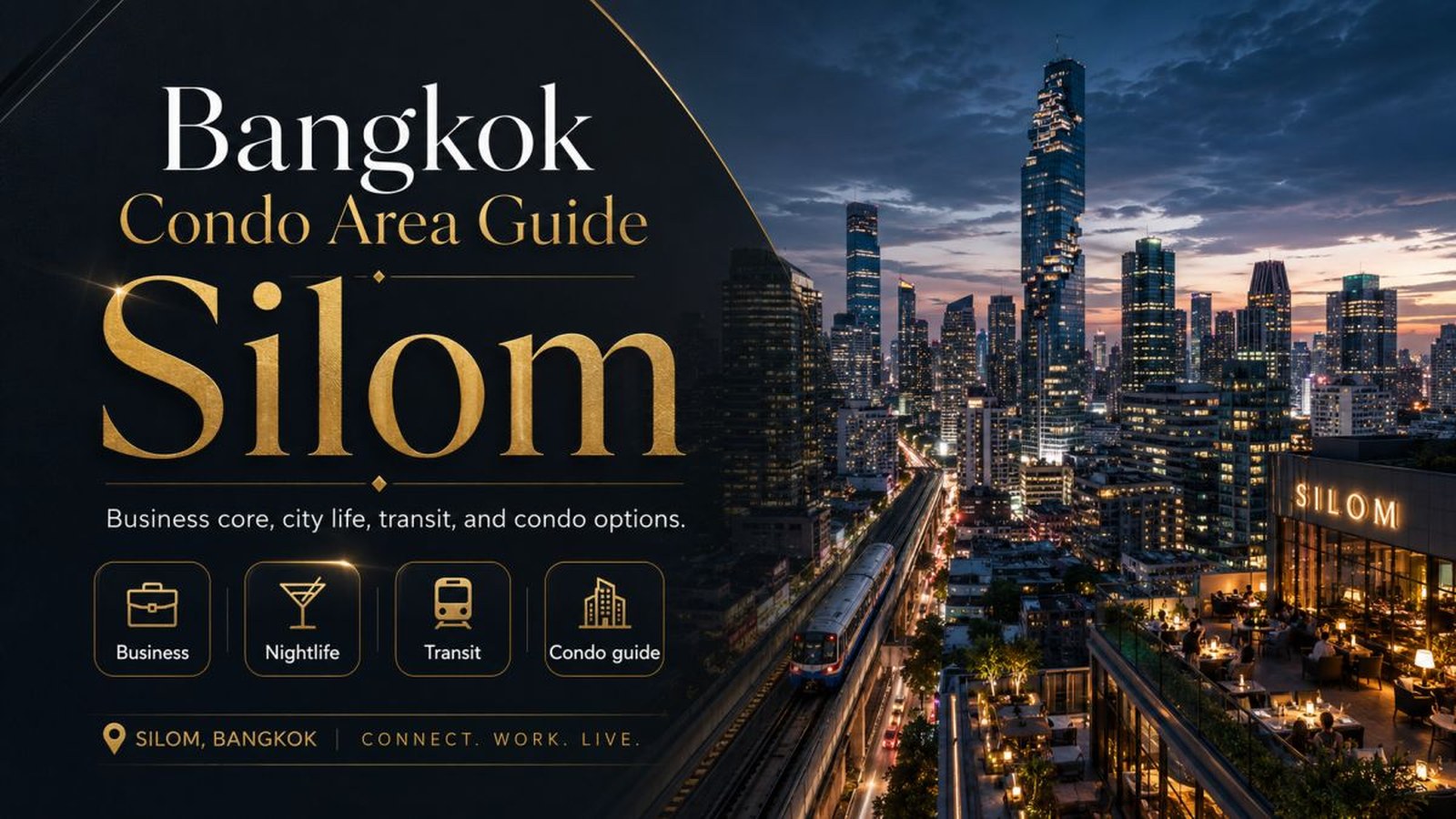 Bangkok Condo Area Guide: Silom