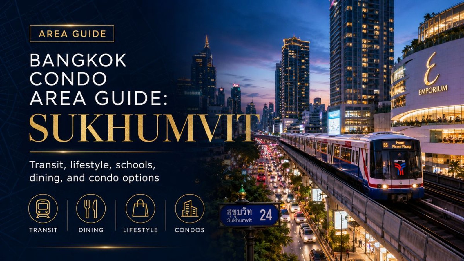Bangkok Condo Area Guide: Sukhumvit