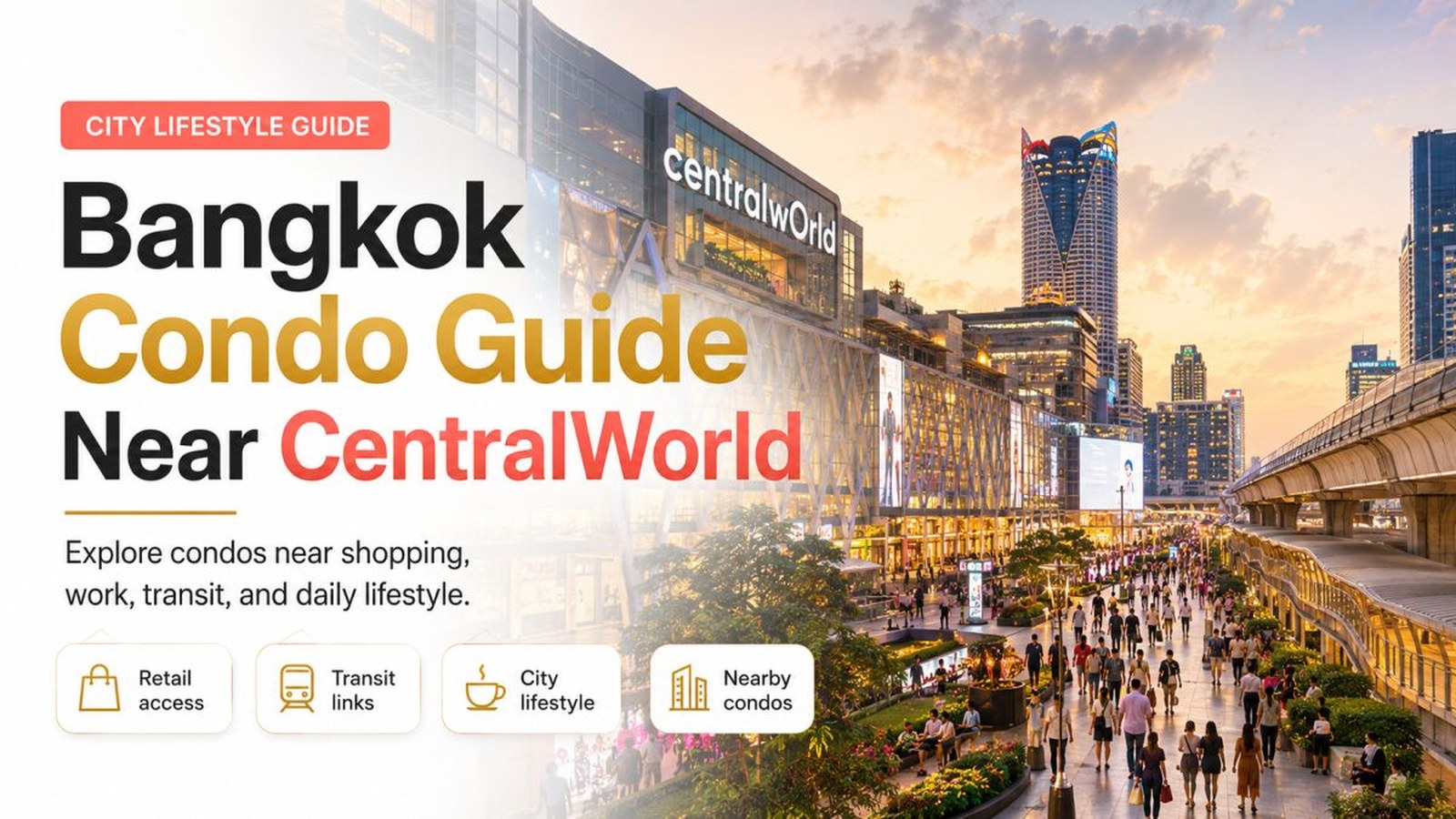 Bangkok Condo Guide Near CentralWorld